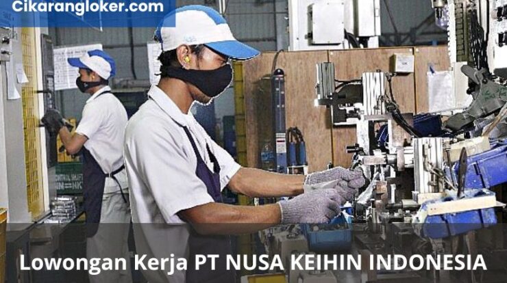 Lowongan Kerja PT Nusa Keihin Indonesia