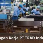 Lowongan Kerja PT TRAD Indonesia Terbaru