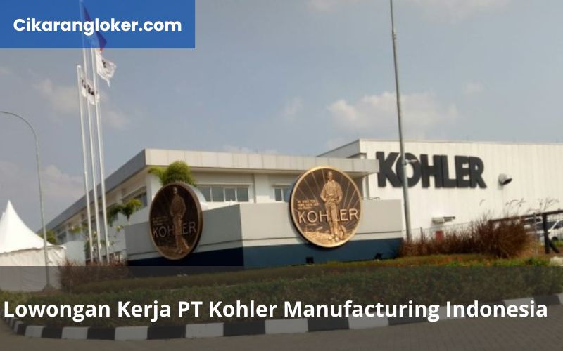 Lowongan Kerja PT Kohler Manufacturing Indonesia