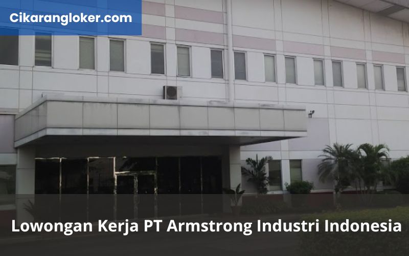 Lowongan Kerja PT Armstrong Industri Indonesia