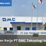 Lowongan Kerja PT DMC Teknologi Indonesia Terbaru