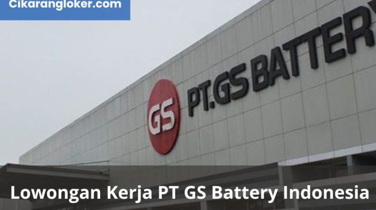 Lowongan Kerja PT GS Battery Indonesia