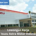 Lowongan Kerja PT Isuzu Astra Motor Indonesia Plant Karawang